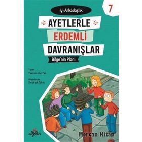 Ayetlerle Erdemli Davranışlar 7 - Bilge'nin Planı-Yasemin Ulun Pak