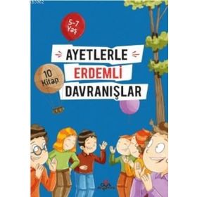 Ayetlerle Erdemli Davranışlar Seti - 10 Kitap Takım - Kolektif