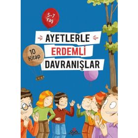Ayetlerle Erdemli Davranışlar Seti - 10 Kitap Takım - Kolektif