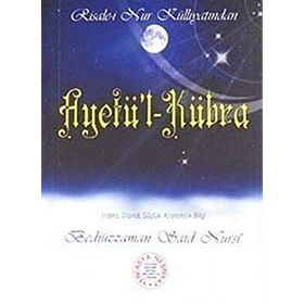 AYET'ÜL KÜBRA - BEDİÜZZAMAN SAID NURSI