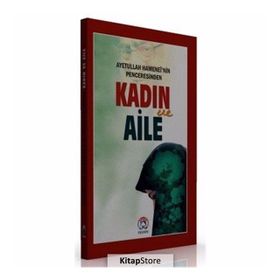 Ayetullah Hamenei’nin Penceresinden Kadın ve Aile - Ayetullah Seyyid Ali Hamenei