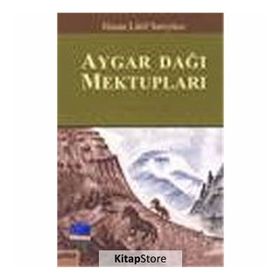 AYGAR DAĞI MEKTUPLARI DOĞA YAZILARI - HASAN LATIF SARIYÜCE