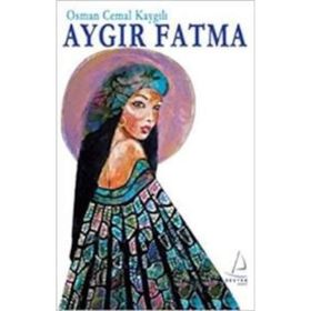 AYGIR FATMA - OSMAN CEMAL KAYGILI