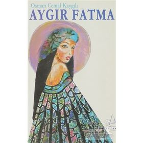 AYGIR FATMA - OSMAN CEMAL KAYGILI