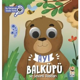 Ayı Balküpü ve Sevimli Dostları - Bu Kocaman Gözler Kimin 7 - Asiye Aslı Aslaner
