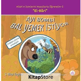 Ayı Bombi Bal Yemek İstiyor - Allah'ın İsimlerini Masallarla Öğrenelim Serisi 2 - Şerife Nihal Zeybek
