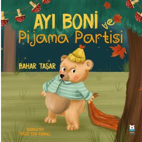 Ayı Boni ve Pijama Partisi - Bahar Taşar