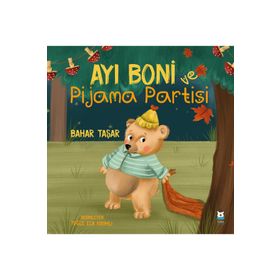 Ayı Boni ve Pijama Partisi - Bahar Taşar
