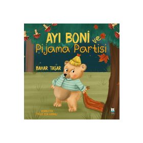 Ayı Boni ve Pijama Partisi - Bahar Taşar