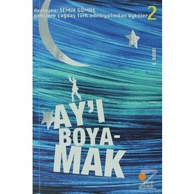 Ay'ı Boyamak - Semih Gümüş
