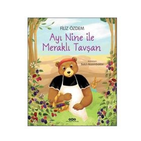 Ayı Nine ile Meraklı Tavşan - Filiz Özdem