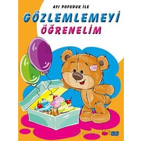 Ayı Pofuduk ile Gözlemlemeyi Öğrenelim Kolektif Parıltı Yayınları