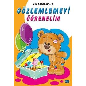 Ayı Pofuduk ile Gözlemlemeyi Öğrenelim Kolektif Parıltı Yayınları