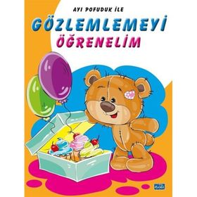 Ayı Pofuduk ile Gözlemlemeyi Öğrenelim Kolektif Parıltı Yayınları