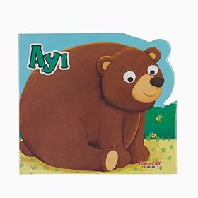 Ayı - Şekilli Kitap / Kolektif / Yumurcak Yayınları
