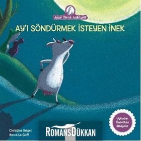 Ay’ı Söndürmek İsteyen İnek - Christine Beigel