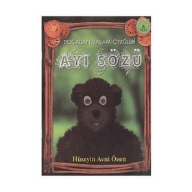 AYI SÖZÜ DOĞADAN YAŞAM ÖYKÜLERİ - HÜSEYİN AVNI ÖZEN