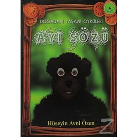 AYI SÖZÜ DOĞADAN YAŞAM ÖYKÜLERİ - HÜSEYİN AVNI ÖZEN