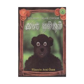 AYI SÖZÜ DOĞADAN YAŞAM ÖYKÜLERİ - HÜSEYİN AVNI ÖZEN
