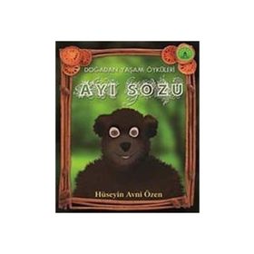 AYI SÖZÜ DOĞADAN YAŞAM ÖYKÜLERİ - HÜSEYİN AVNI ÖZEN