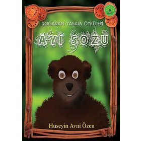 AYI SÖZÜ DOĞADAN YAŞAM ÖYKÜLERİ - HÜSEYİN AVNI ÖZEN