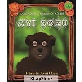 AYI SÖZÜ DOĞADAN YAŞAM ÖYKÜLERİ - HÜSEYİN AVNI ÖZEN