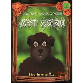 AYI SÖZÜ DOĞADAN YAŞAM ÖYKÜLERİ - HÜSEYİN AVNI ÖZEN