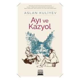 Ayı ve Kazyol - Aslan Kuliyev