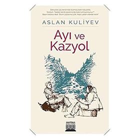 Ayı ve Kazyol - Aslan Kuliyev