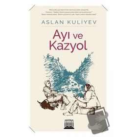 Ayı ve Kazyol - Aslan Kuliyev
