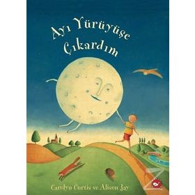 Ayı Yürüyüşe Çıkardım - Carolyn Curtis Alison Jay