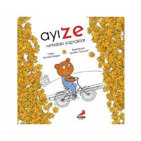 Ayı Ze - Akıntıdaki Yapraklar - Zeynep Rüzgar Arık - Erdem Çocuk Yayınları