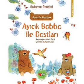 Ayıcık Bobbo ile Dostları Roberto Piumini