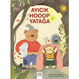 Ayıcık Hooop Yatağa 1001 Çiçek Kitaplar