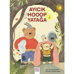 Ayıcık Hooop Yatağa 1001 Çiçek Kitaplar