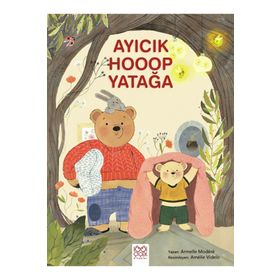 Ayıcık Hooop Yatağa 1001 Çiçek Kitaplar