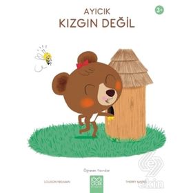 Ayıcık Kızgın Değil - Öğrenen Yavrular - Louison Nielman