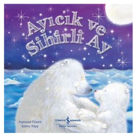 Ayıcık ve Sihirli Ay - Suzanne Pinner