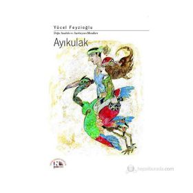 AYIKULAK DOĞU ANADOLU VE AZERBAYCAN MASALLARI - YÜCEL FEYZIOĞLU