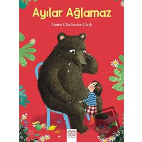 Ayılar Ağlamaz - Emma Chichester Clark