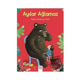 Ayılar Ağlamaz - Emma Chichester Clark