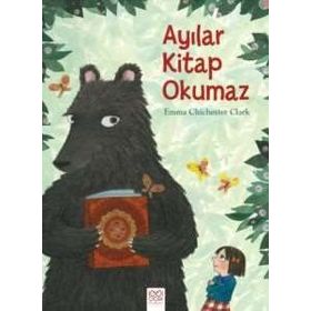 Ayılar Kitap Okumaz - Emma Chichester Clark