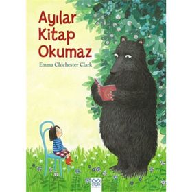 Ayılar Kitap Okumaz - Emma Chichester Clark