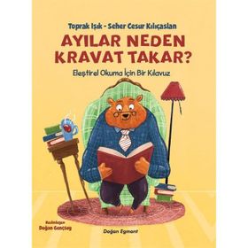 Ayılar Neden Kravat Takar? - Toprak Işık