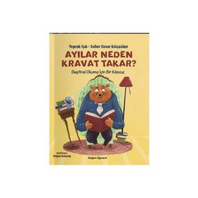 Ayılar Neden Kravat Takar? - Toprak Işık