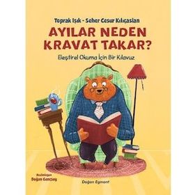 Ayılar Neden Kravat Takar? - Toprak Işık