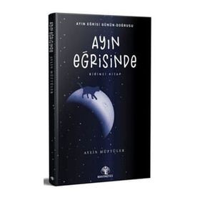 Ayın Eğrisinde - Aylin Müftüler