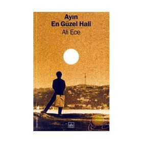 Ayın En Güzel Hali - Ali Ece