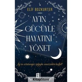 Ay'ın Gücüyle Hayatını Yönet - Elif Bozkurter