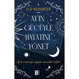 Ay'ın Gücüyle Hayatını Yönet - Elif Bozkurter